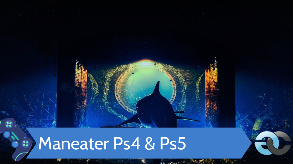 Maneater Ps4 & Ps5