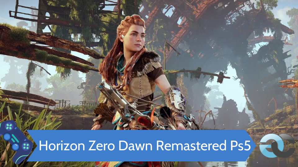 Horizon Zero Dawn Remastered Ps5